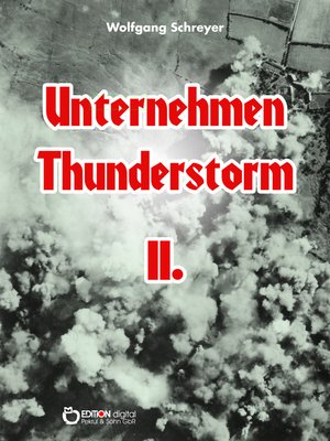 cover image of Unternehmen Thunderstorm, Band 2
